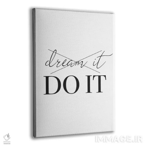 تابلو دکوراتیو رویا ببین، انجامش بده اثر پیکسی پیپر - نمای پرسپکتیو محصول