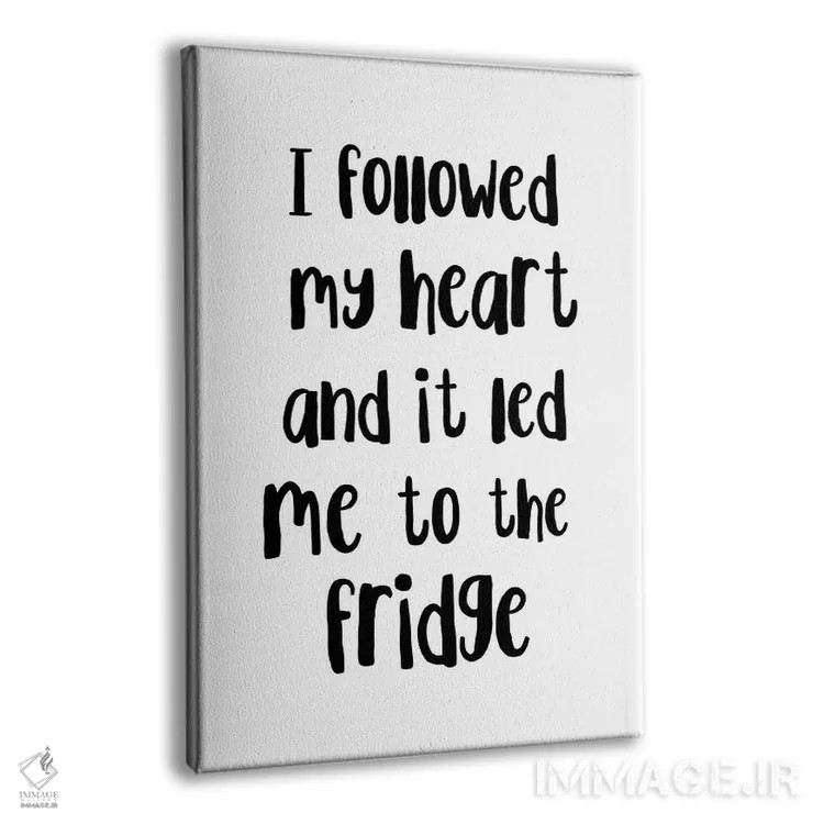 تابلو مینیمال دنباله رو قلبم شدم و به یخچال رسیدم اثر پیکسی پیپر - نمای پرسپکتیو محصول