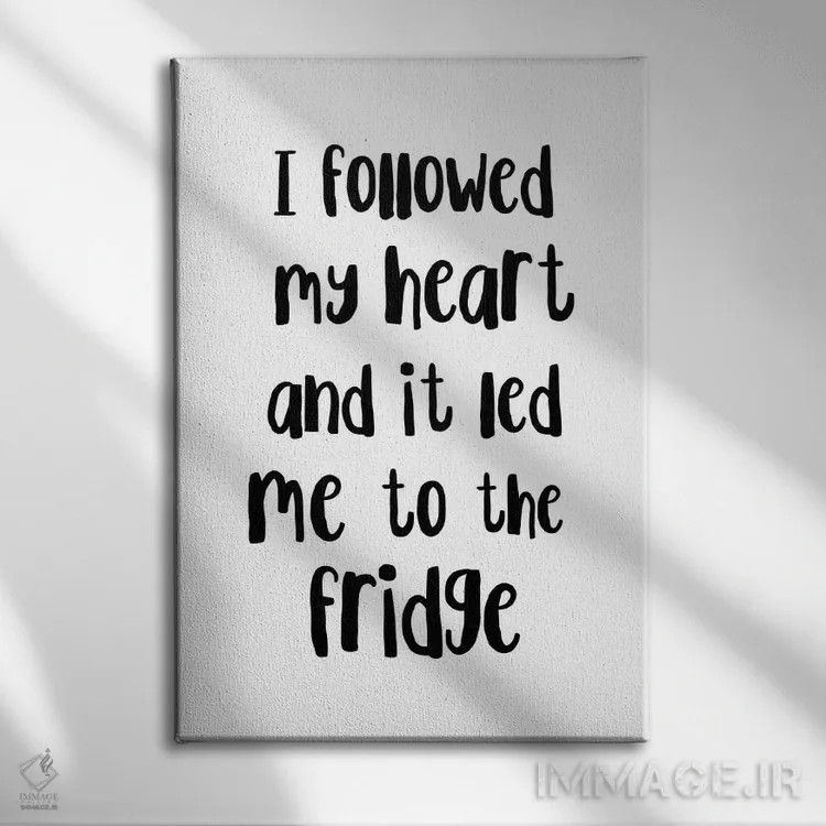 تابلو مینیمال دنباله رو قلبم شدم و به یخچال رسیدم اثر پیکسی پیپر - نمای روبهرو روی دیوار