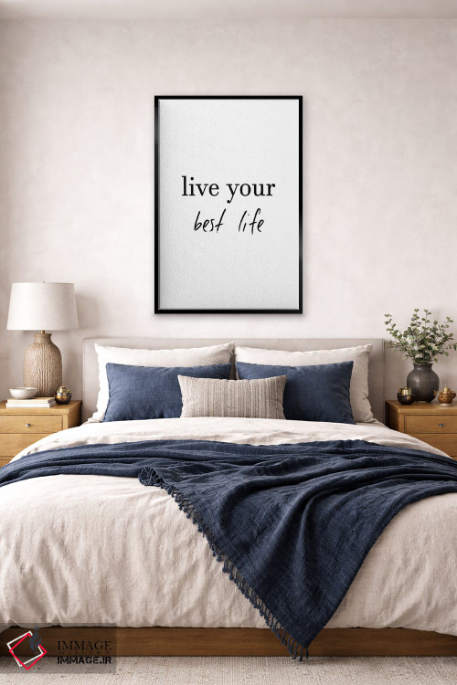 تابلو دکوراتیو بهترین زندگی ات را زندگی کن اثر پیکسی پیپر - D6B
