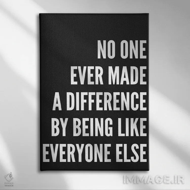 تابلو دکوراتیو هیچ کس هرگز تغییری ایجاد نکرد اثر پیکسی پیپر - نمای روبهرو روی دیوار