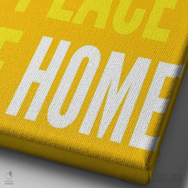 تابلو دکوراتیو هیچ جا خانه خود آدم نمی شود اثر پیکسی پیپر - نمای نزدیک بافت بوم