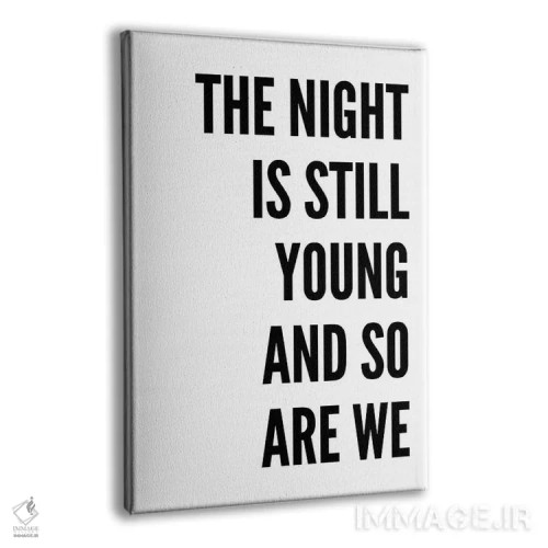 تابلو دکوراتیو هنوز شب جوان است اثر پیکسی پیپر - نمای پرسپکتیو محصول