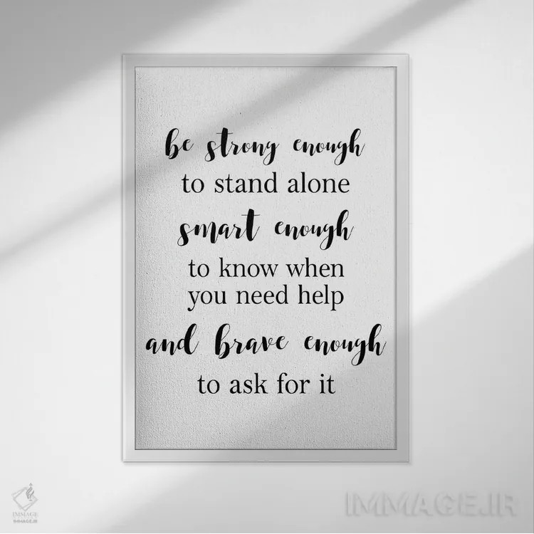 تابلو دکوراتیو به اندازه کافی قوی باش اثر پیکسی پیپر - نمای قابدار سفید