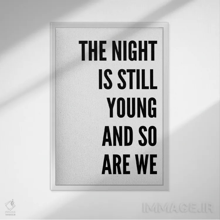 تابلو دکوراتیو هنوز شب جوان است اثر پیکسی پیپر - نمای قابدار سفید