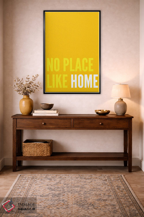 تابلو دکوراتیو هیچ جا خانه خود آدم نمی شود اثر پیکسی پیپر - D3B
