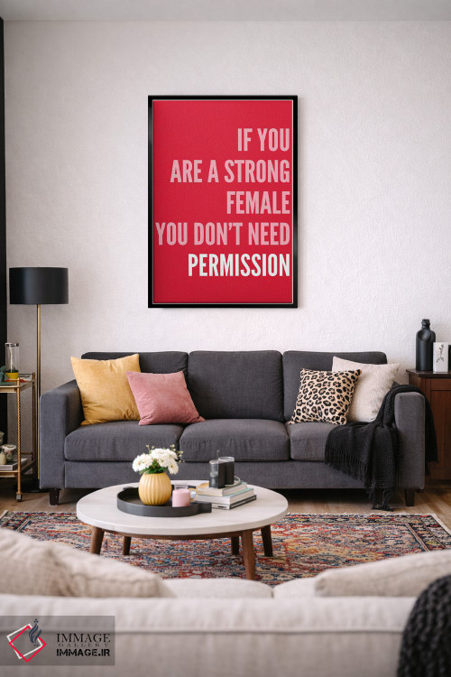 تابلو دکوراتیو اگر زن قدرتمندی هستی اثر پیکسی پیپر - D4B
