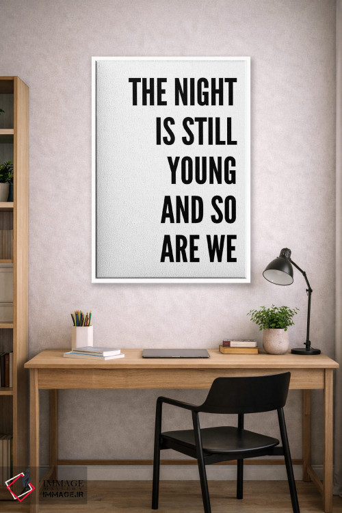 تابلو دکوراتیو هنوز شب جوان است اثر پیکسی پیپر - D1W