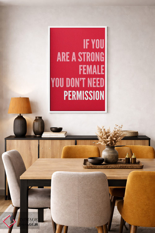 تابلو دکوراتیو اگر زن قدرتمندی هستی اثر پیکسی پیپر - D5W