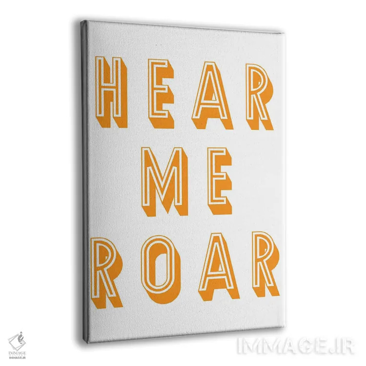 تابلو دکوراتیو غرش مرا بشنو اثر پیکسی پیپر - نمای پرسپکتیو محصول