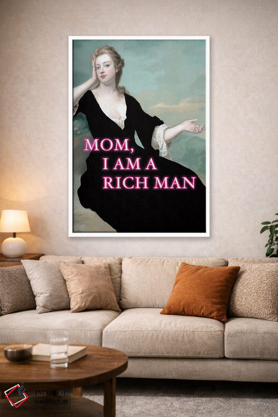 تابلو دکوراتیو I Am A Rich Man,مامان، من مرد ثروتمندی هستم اثر گریس دیجیتال آرت کو - D1W
