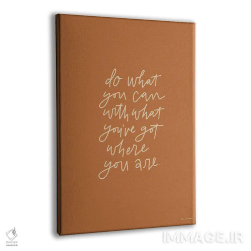 تابلو دکوراتیو هر کاری از دستت برمی آید انجام بده اثر ریچل نیمان - نمای پرسپکتیو محصول