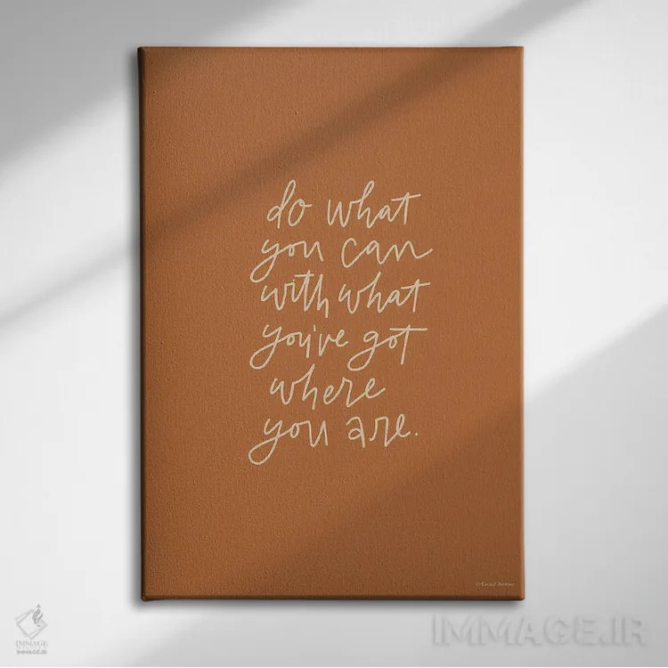 تابلو دکوراتیو هر کاری از دستت برمی آید انجام بده اثر ریچل نیمان - نمای روبهرو روی دیوار