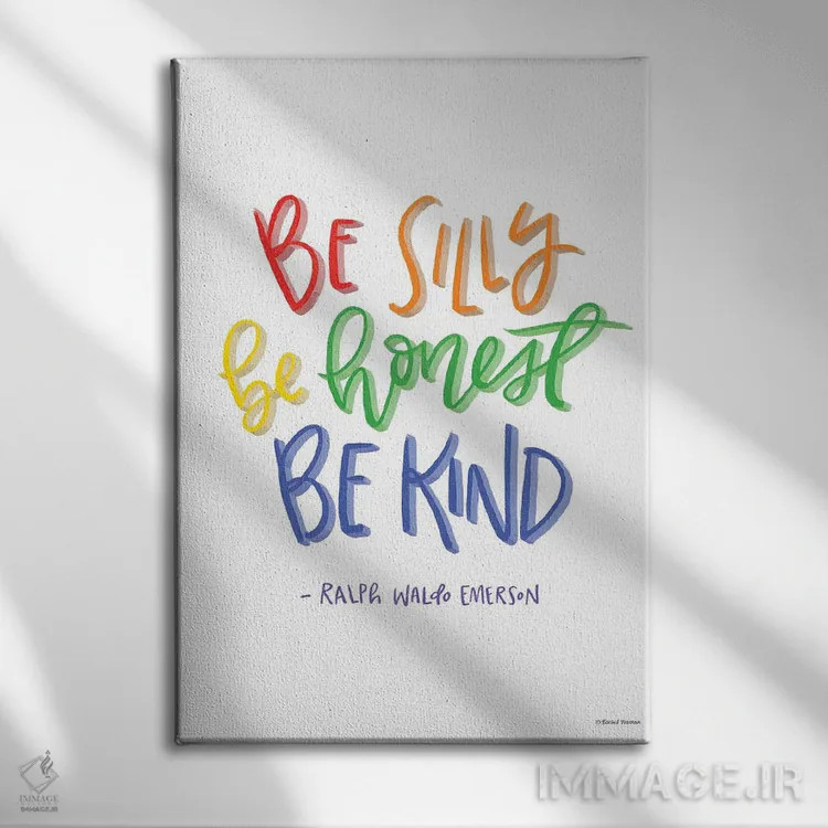 تابلو دکوراتیو Honest And Kind,شاد باش، راستگو و مهربان اثر ریچل نیمان - نمای روبهرو روی دیوار
