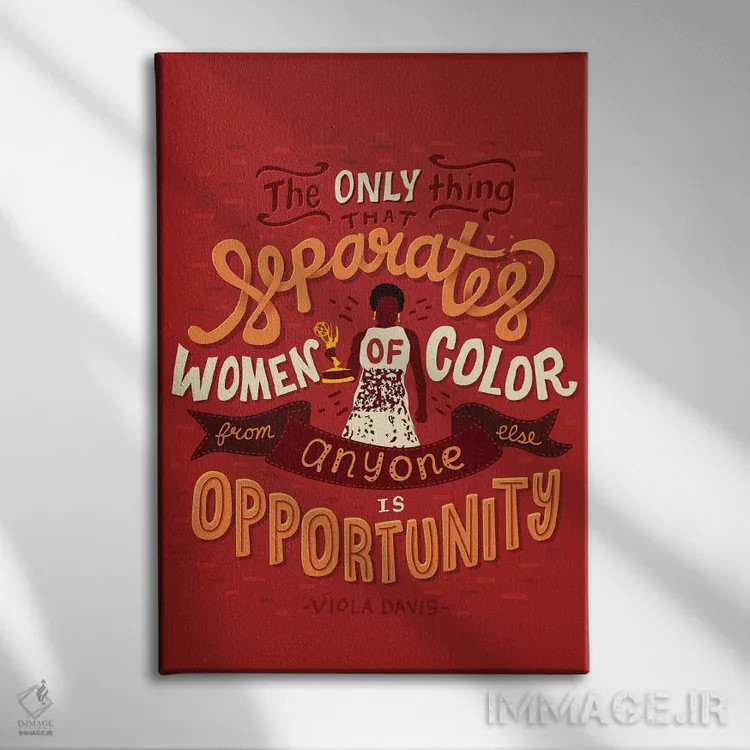 تابلو دکوراتیو نقل قول ویولا دیویس اثر ریزا رودیل - نمای روبهرو روی دیوار