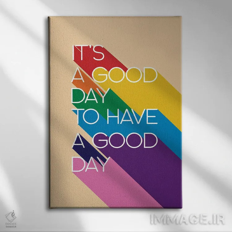 تابلو دکوراتیو امروز روز خوبی است اثر شو می مارس - نمای روبهرو روی دیوار