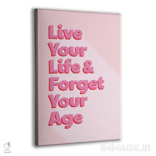 تابلو دکوراتیو زندگی ات را زندگی کن اثر شو می مارس - نمای پرسپکتیو محصول