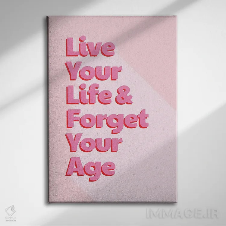 تابلو دکوراتیو زندگی ات را زندگی کن اثر شو می مارس - نمای روبهرو روی دیوار