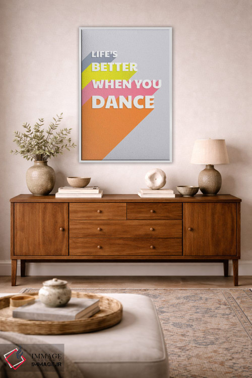 تابلو دکوراتیو زندگی با رقص بهتر است اثر شو می مارس - D3W