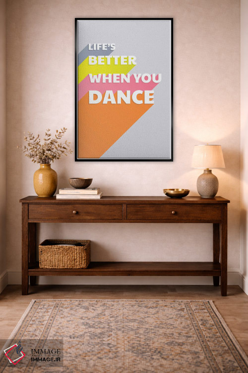 تابلو دکوراتیو زندگی با رقص بهتر است اثر شو می مارس - D4B