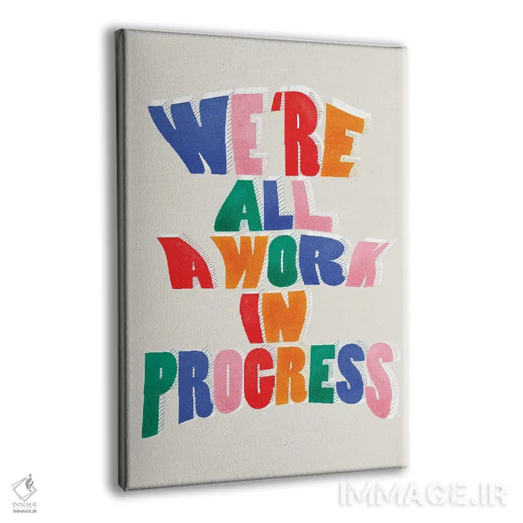 تابلو دکوراتیو ما همه در حال رشد و پیشرفتیم اثر شو می مارس - نمای پرسپکتیو محصول