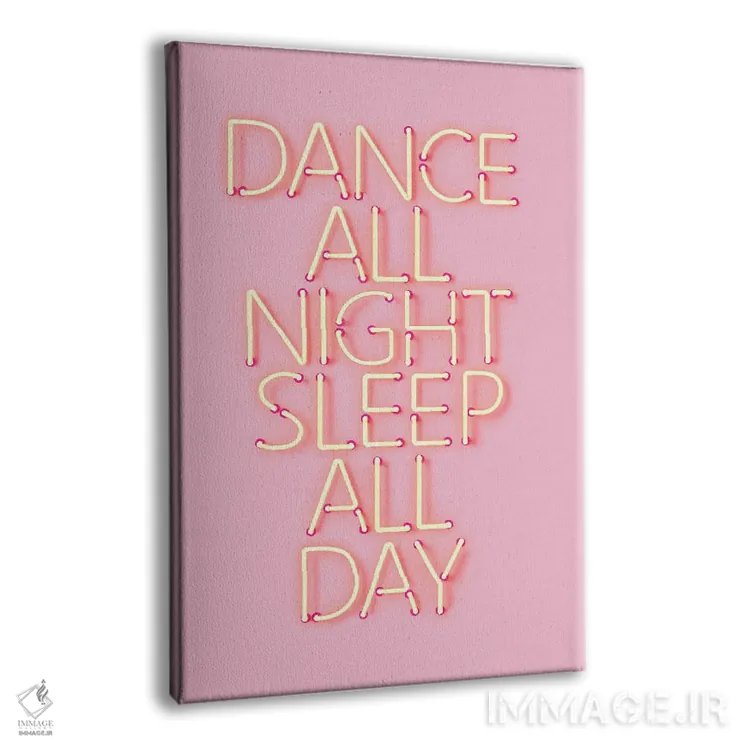 تابلو دکوراتیو رقص تمام شب با نئون صورتی اثر شو می مارس - نمای پرسپکتیو محصول