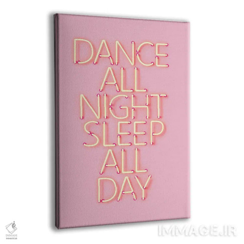 تابلو دکوراتیو رقص تمام شب با نئون صورتی اثر شو می مارس - نمای پرسپکتیو محصول