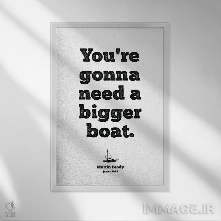تابلو دکوراتیو You're Gonna Need A Bigger Boat,آرواره ها، به قایق بزرگ تر… اثر سایمون لاوری - نمای قابدار سفید