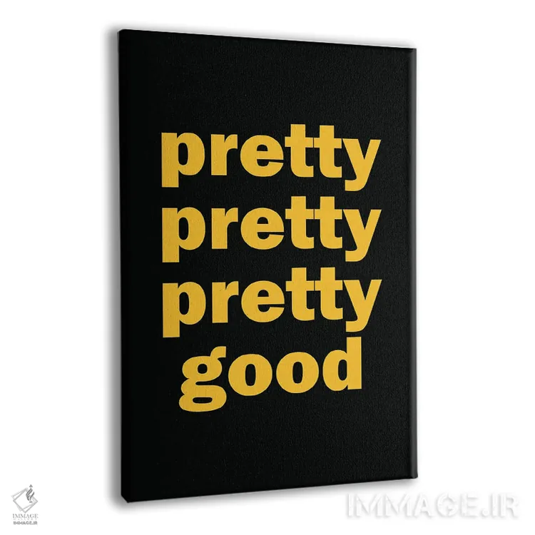 تابلو دکوراتیو Pretty, Pretty Good, Curb Your Enthusiasm,خیلی خیلی خوب، س… اثر سایمون لاوری - نمای پرسپکتیو محصول