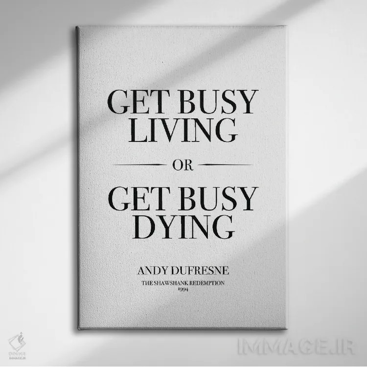 تابلو دکوراتیو Andy Dufresne Quote,نقل قول اندی دافرین از رستگاری در شاوش… اثر سایمون لاوری - نمای روبهرو روی دیوار