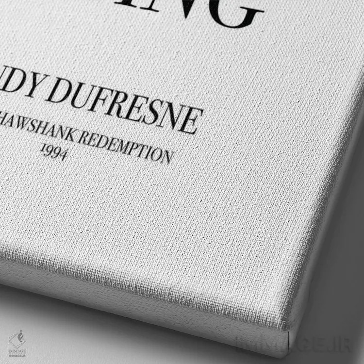 تابلو دکوراتیو Andy Dufresne Quote,نقل قول اندی دافرین از رستگاری در شاوش… اثر سایمون لاوری - نمای نزدیک بافت بوم