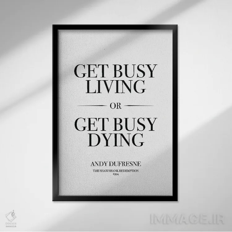 تابلو دکوراتیو Andy Dufresne Quote,نقل قول اندی دافرین از رستگاری در شاوش… اثر سایمون لاوری - نمای قابدار مشکی