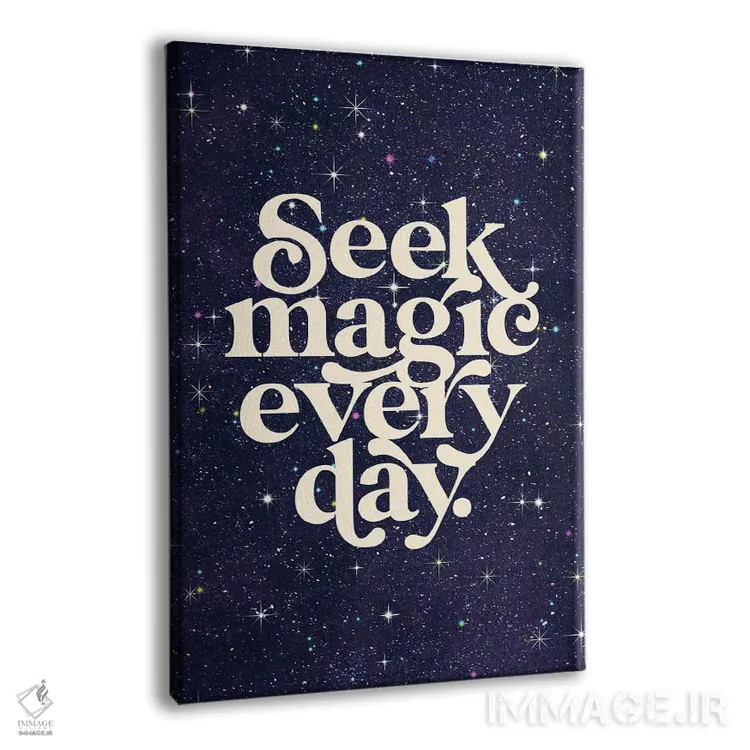 تابلو دکوراتیو هر روز به دنبال جادو باش اثر لاو شاپ - نمای پرسپکتیو محصول