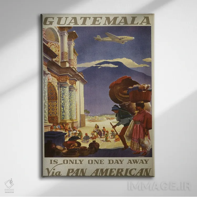 تابلو دکوراتیو Circa 1938,پوستر قدیمی سفر برای گواتمالا، حدود ۱۹۳۸ اثر استاک ترک ایمیجز - نمای روبهرو روی دیوار