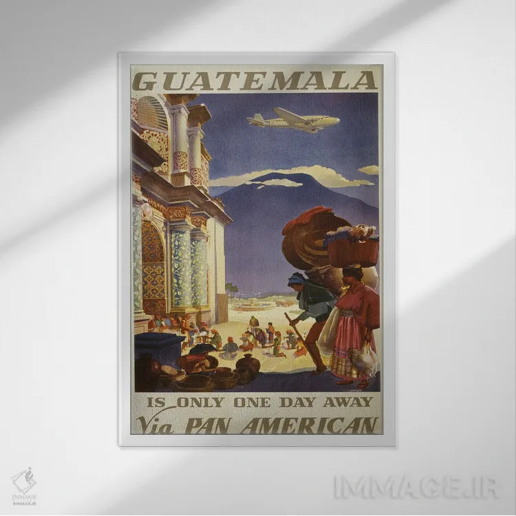 تابلو دکوراتیو Circa 1938,پوستر قدیمی سفر برای گواتمالا، حدود ۱۹۳۸ اثر استاک ترک ایمیجز - نمای قابدار سفید