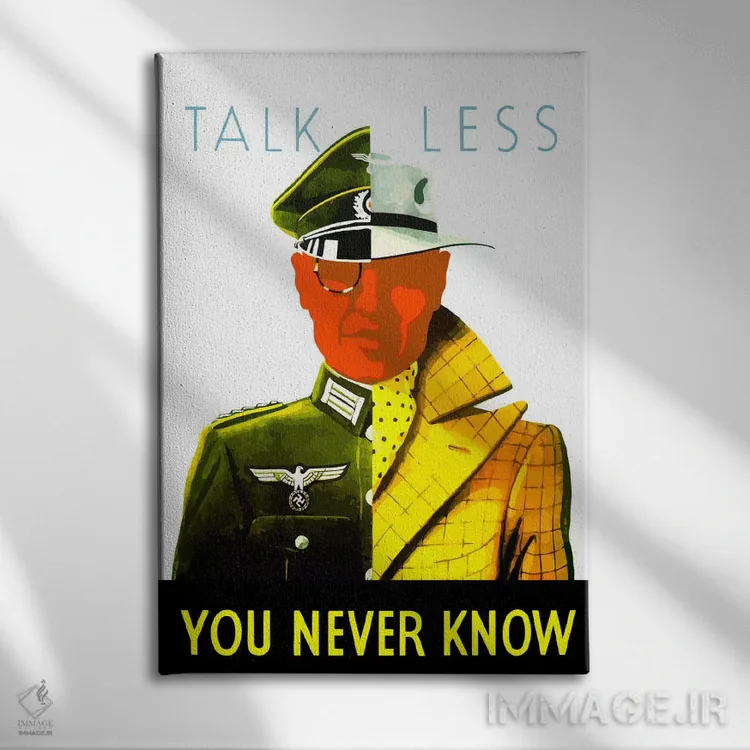 تابلو دکوراتیو You Never Know Wartime Poster,پوستر زمان جنگ: کمتر حرف… اثر استاک ترک ایمیجز - نمای روبهرو روی دیوار