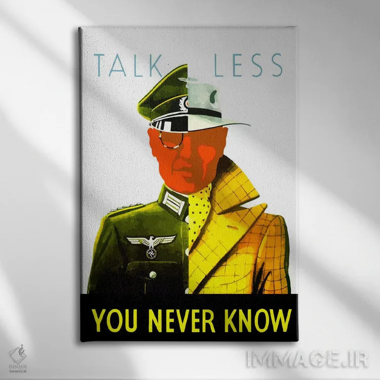 تابلو دکوراتیو You Never Know Wartime Poster,پوستر زمان جنگ: کمتر حرف… اثر استاک ترک ایمیجز - نمای روبهرو روی دیوار