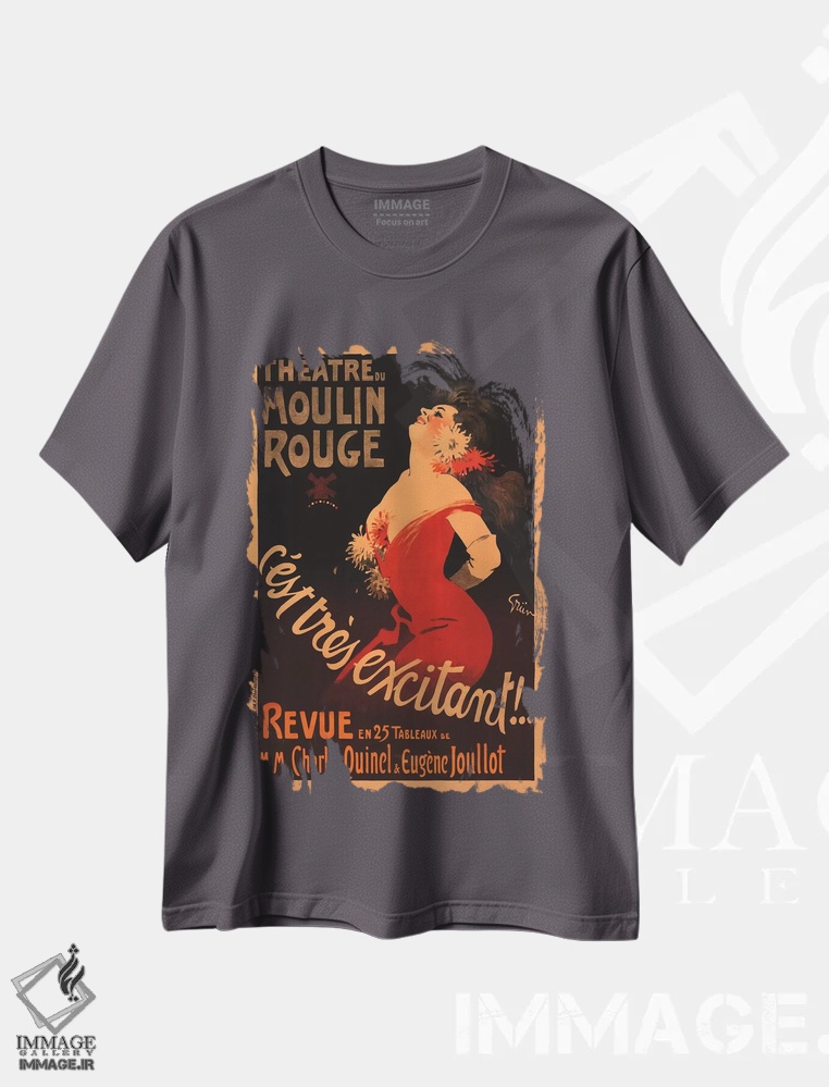 تیشرت طوسی طرح دار C'est Très Excitant Advertisement, تبلیغ تئاتر مولن روژ، بسیار هیجان انگیز، اثر ژول الکساندر گرون