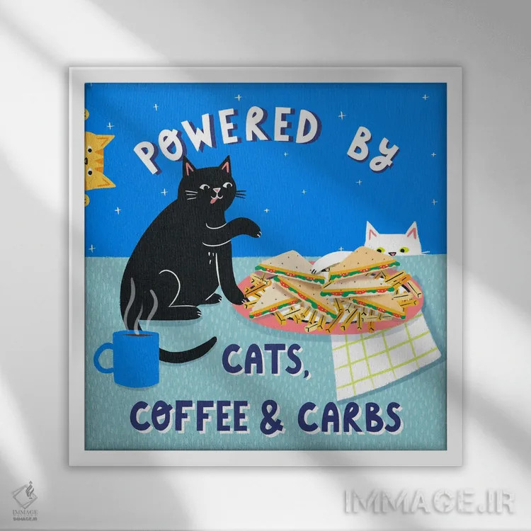 تابلو دکوراتیو Coffee And Carbs,با گربه ها، قهوه و کربوهیدرات نیرو گرفته ام اثر نت الیس - نمای قابدار سفید