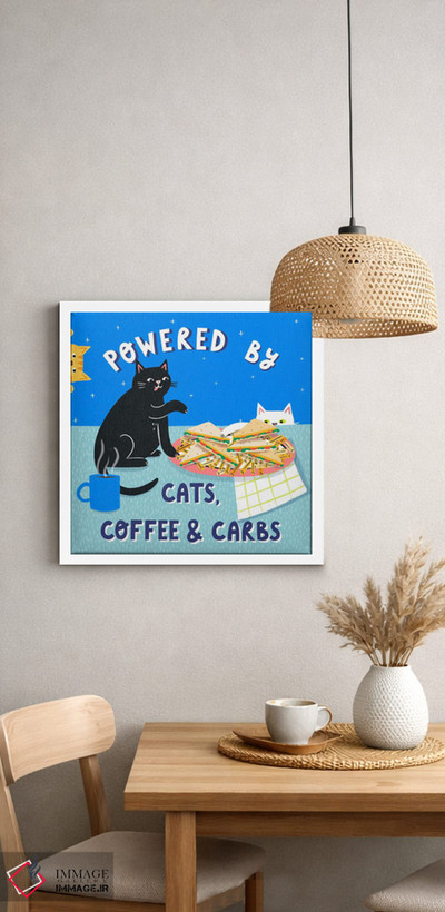 تابلو دکوراتیو Coffee And Carbs,با گربه ها، قهوه و کربوهیدرات نیرو گرفته ام اثر نت الیس - D3W
